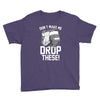 don't make me Youth Tee