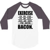 exercise eggs are sides for bacon t shirt funny college tee shirt brea 3/4 Sleeve Shirt