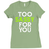 too sassy for you Ladies Fitted T-Shirt