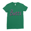butts Ladies Fitted T-Shirt
