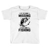 If I've Gone Missing Fishing Toddler T-shirt