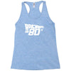 back to the 80's, funny retro Racerback Tank