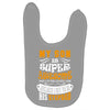 My Son Is Super Awesome His Stepdad Baby Bibs