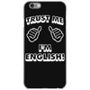 trust me i'm english iPhone 6/6s Case