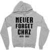 Never Forget Chaz Zipper Hoodie