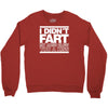 i didn't fart mens funny Crewneck Sweatshirt