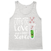 Made With Lots Of Love And a Little Science Tank Top