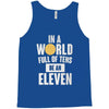 be an eleven Tank Top