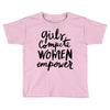 girls compete, women empower Toddler T-shirt
