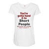 hand it to short people Maternity Scoop Neck T-shirt