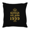 kings are born in 1999 Throw Pillow