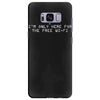 i'm only here for the wifi internet   coffee cafe web geeky tech guy t Samsung Galaxy S8 Plus
