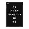 No More Parties In La iPad Mini 4