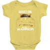 august girl is a perfect combination of princess and warrior Baby Bodysuit