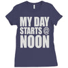 my day starts at noon Ladies Fitted T-Shirt