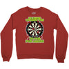 funny darts i'm never wearing, ideal gift or birthday present. Crewneck Sweatshirt