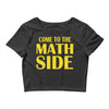 come to the math side Crop Top
