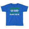 christmas so hard santas elves wanna find me Toddler T-shirt
