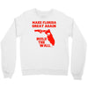 make florida great again Crewneck Sweatshirt