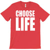 choose life T-Shirt