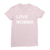 love momma Ladies Fitted T-Shirt