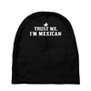trust me, i'm mexican   spanish latino mexico mexicano text pride tee Baby Beanies