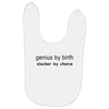 genius by birth slacker by choice Baby Bibs