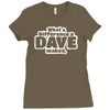 what a difference a dave makes Ladies Fitted T-Shirt