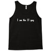 i am the it guy Tank Top
