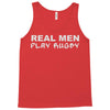 real men play rugby Tank Top