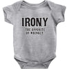 irony the opposite of wrinkly Baby Onesie