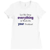 drop everything Ladies Fitted T-Shirt