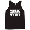 music changed my life Tank Top