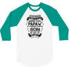 Super Cool Papaw Of A Freaking Awesome Son 3/4 Sleeve Shirt