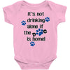 IT'S NOT DRINKING ALONE IF THE DOG IS HOME! Baby Onesie