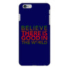 be the good iPhone 6/6s Plus Case