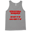 we  get it up Tank Top