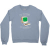 my memory is terrible Crewneck Sweatshirt
