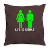 life is simple funny Throw Pillow
