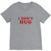 I Don't Hug V-Neck Tee