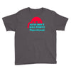 guns dont kill people Youth Tee