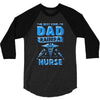 proud dad nurse 3/4 Sleeve Shirt