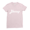 blessup Ladies Fitted T-Shirt