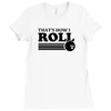 thats how i roll t shirt 2xl bowling funny retro tee pba sayings cool Ladies Fitted T-Shirt