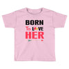 ....Born To Love Her Toddler T-shirt