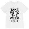 take me to the weekend V-Neck Tee
