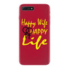 happy wife happy life iPhone 7 Plus Case