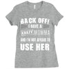 Back Off Crazy Momma Afraid To Use Her Ladies Fitted T-Shirt