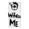 witness me iPhone 7 Case