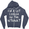 i'm a lot cooler on the internet Zipper Hoodie